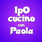 Ipo Cucino con Paola Ipo Cucino con Paola